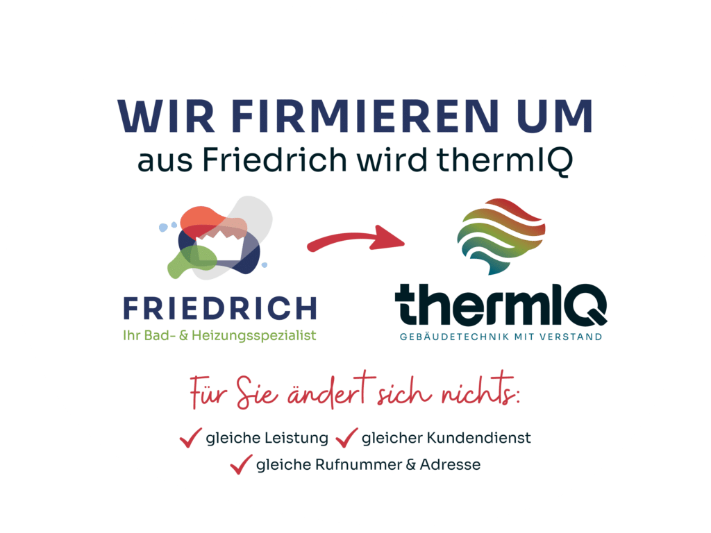 Aus Friedrich wird thermIQ!